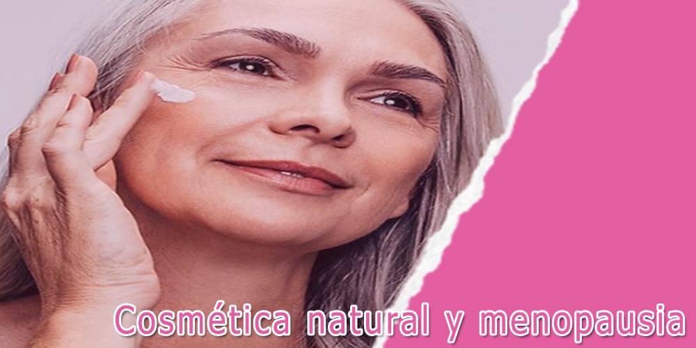 Cosmética natural y menopausia