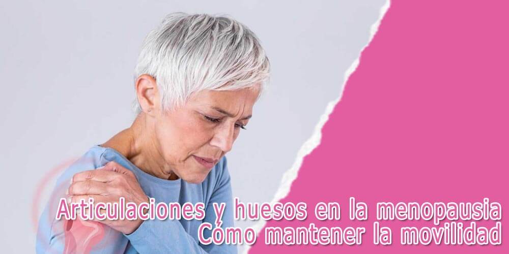 Articulaciones y huesos en la menopausia