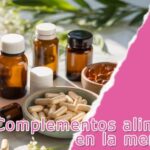 Complementos alimenticios en la menopausia: Lo que necesitas saber