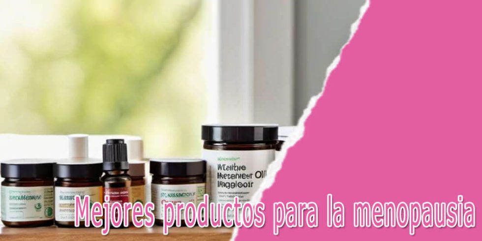 Mejores Productos para la Menopausia: Guía Completa 2025