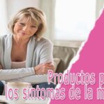 Productos para aliviar los síntomas de la menopausia